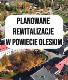 Rewitalizacje w powiecie oleskim